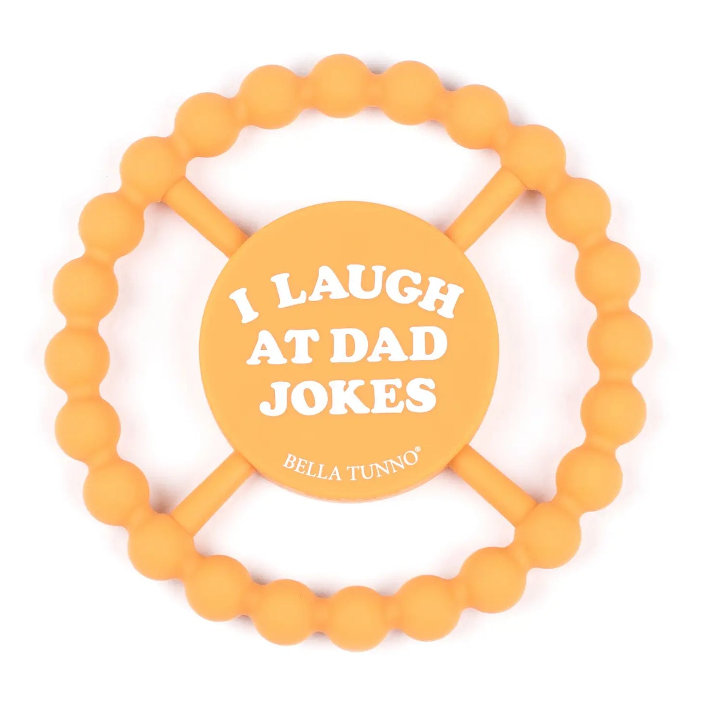 I Laugh At Dad Jokes Happy Teether - Doodlebug's Children's Boutique