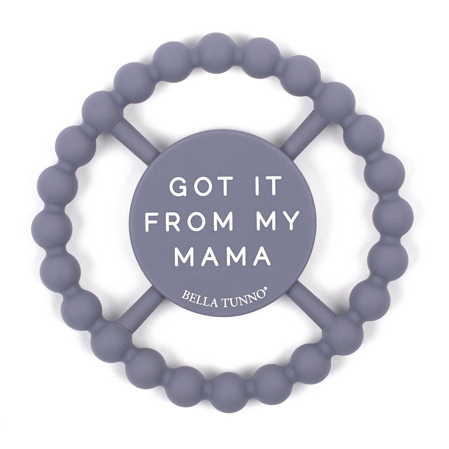 Got it from my Mama Happy Teether - Doodlebug's Children's Boutique