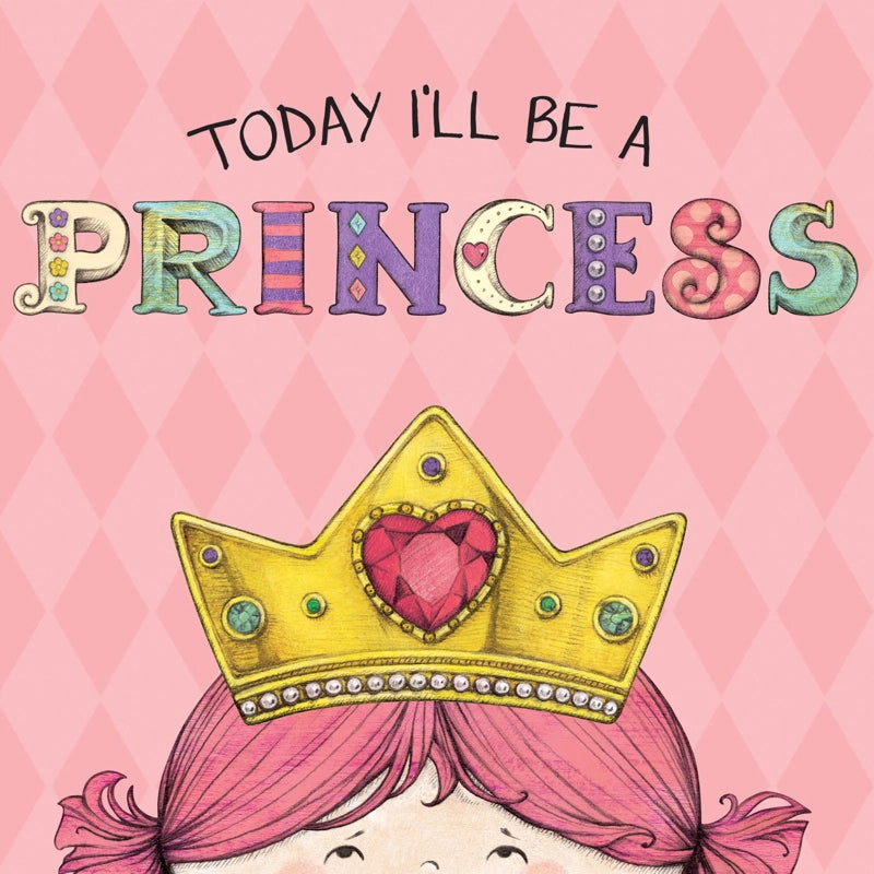 Today I'll Be a Princess Book - Doodlebug's Children's Boutique