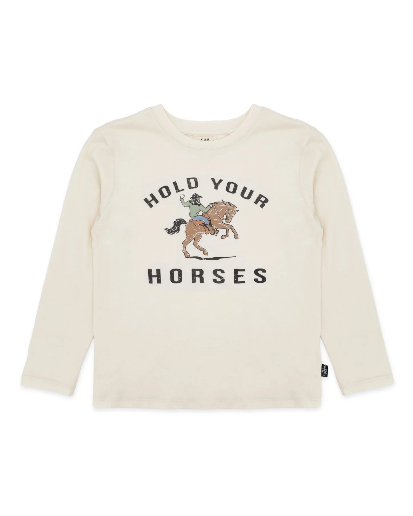 Hold Your Horses Long Sleeve Tee