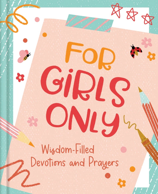 For Girls Only-Hope Filled Devotions and Prayers Book  - Doodlebug's Children's Boutique