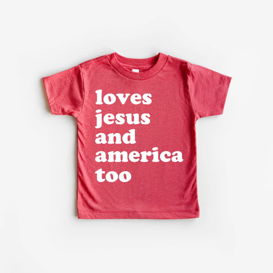 Loves Jesus and America Too Tee  - Doodlebug's Children's Boutique