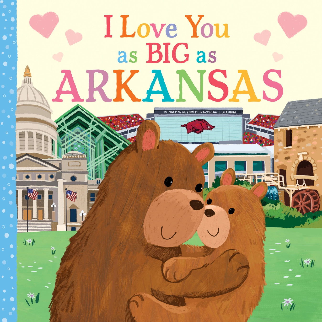 I Love You as Big as Arkansas Book  - Doodlebug's Children's Boutique