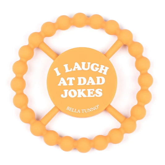 I Laugh At Dad Jokes Happy Teether  - Doodlebug's Children's Boutique