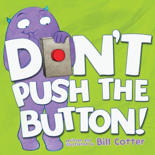 Dont Push the Button Book  - Doodlebug's Children's Boutique