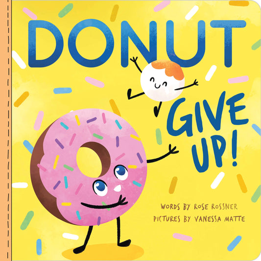 Donut Give Up  - Doodlebug's Children's Boutique