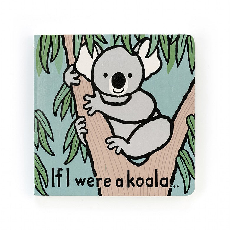 If I Were a Koala Book  - Doodlebug's Children's Boutique