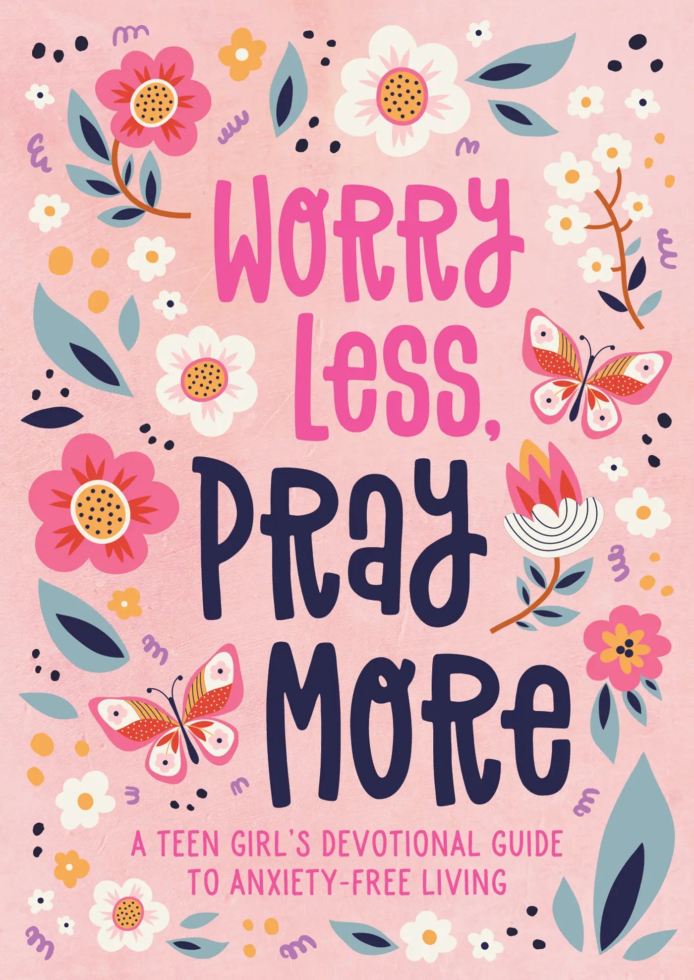 Worry Less, Pray More-A Teen Girl's Devotional Guide  - Doodlebug's Children's Boutique