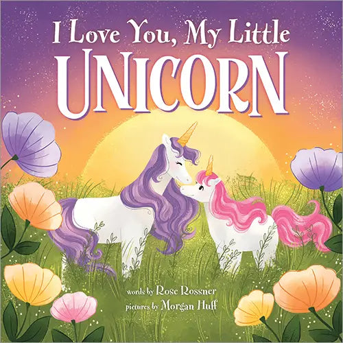 I Love You, My Little Unicorn Book  - Doodlebug's Children's Boutique